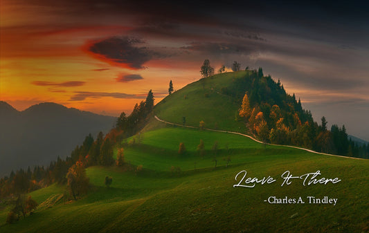 Leave It There - Charles A. Tindley