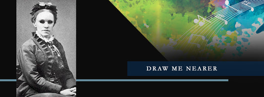 Draw Me Nearer
