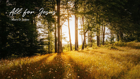 All for Jesus - Mary D. James