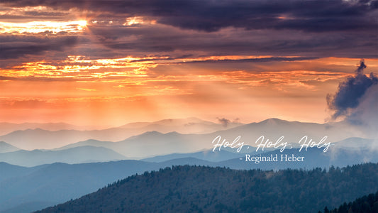 Holy, Holy, Holy - Reginald Heber