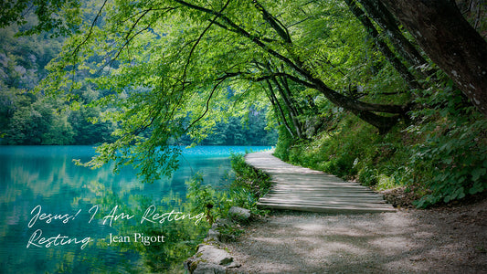 Jesus! I Am Resting, Resting - Jean Pigott