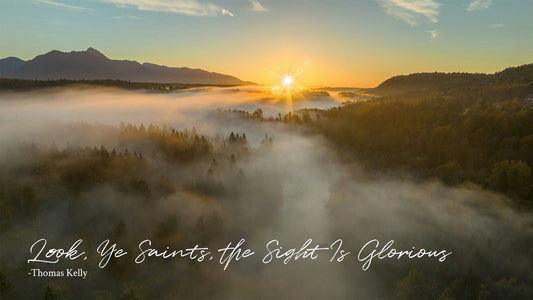 Look, Ye Saints, the Sight Is Glorious -Thomas Kelly