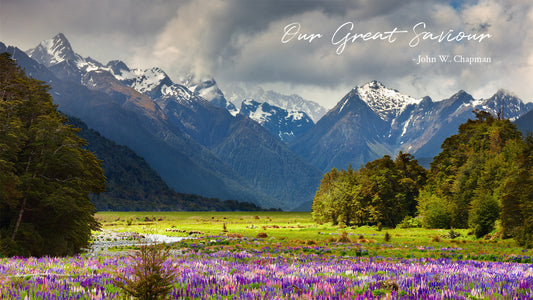 Our Great Saviour -J. Wilbur Chapman