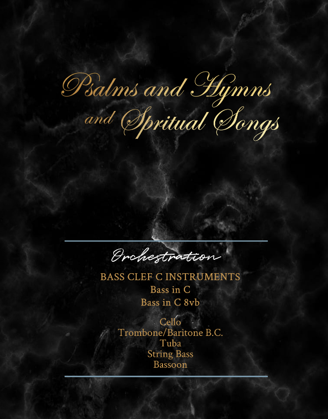 Psalms and Hymns and Spiritual Songs - Orchestrations