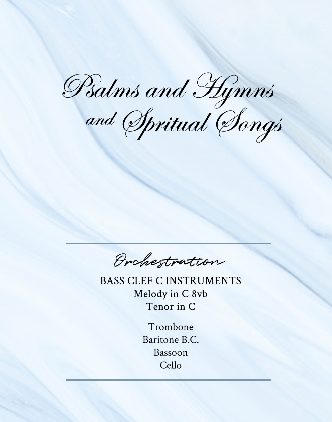 Psalms and Hymns and Spiritual Songs - Orchestrations