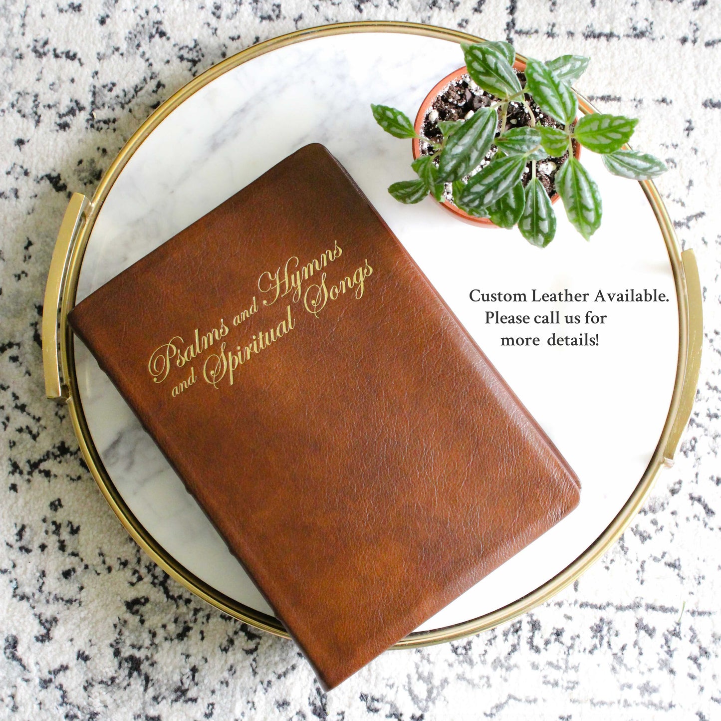 Psalms and Hymns and Spiritual Songs - Leather Edition