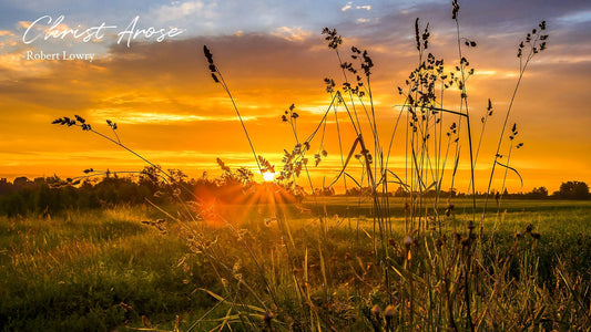 Christ Arose -Robert Lowry