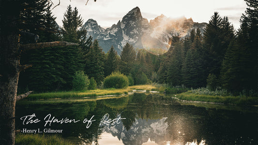 The Haven of Rest -Henry L. Gilmour
