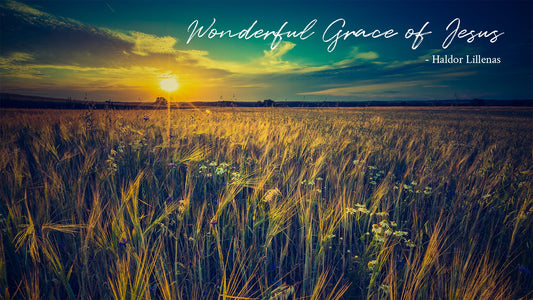 Wonderful Grace of Jesus -Haldor Lillenas