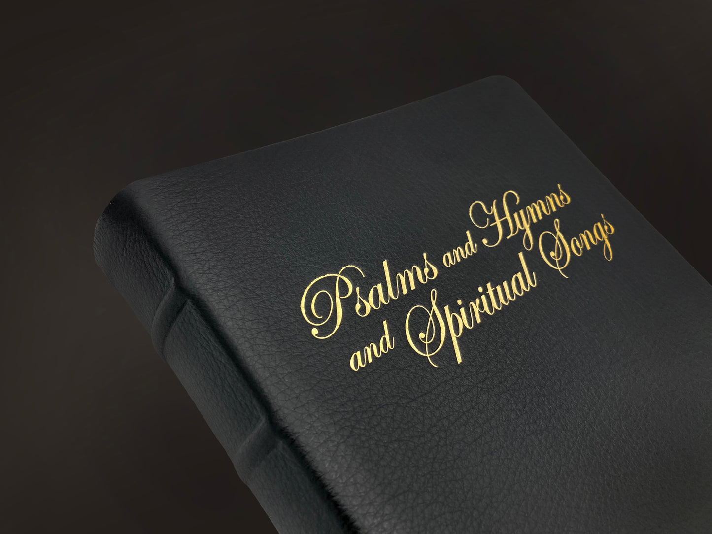 Psalms and Hymns and Spiritual Songs - Leather Edition