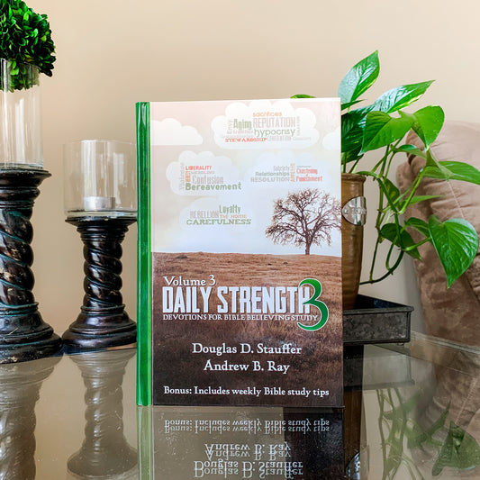 Daily Strength v. 3: Devotions for Bible Believing Study
